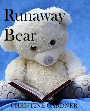 Cover of the book Runaway Bear by Christine Gardner