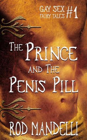 Cover of the book The Prince & The Penis Pill by Nick Perado