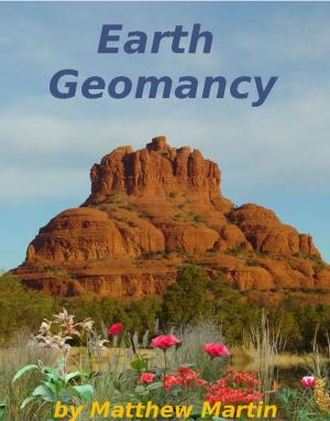 Cover of the book Earth Geomancy by Prophet J.K. Upthegroove