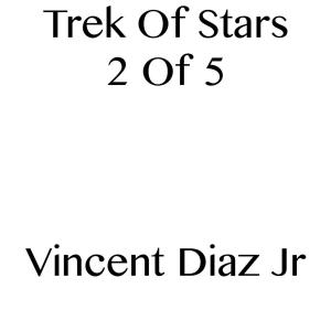 Cover of the book Trek Of Stars 2 Of 5 by Vincent Diaz