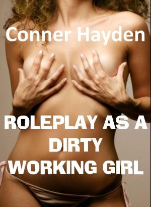 Book cover of Roleplay as a Dirty Working Girl