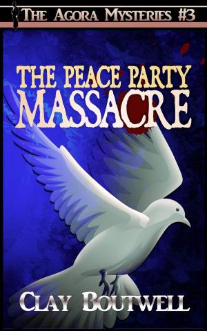 Cover of the book The Peace Party Massacre by Mary Martinez