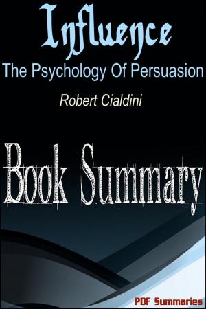 Cover of the book Influence - The Psychology Of Persuasion (Book Summary) by PDF Summaries