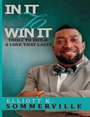 Cover of the book In It to Win It! Tools to Build a Love That Lasts by David W. Gordon