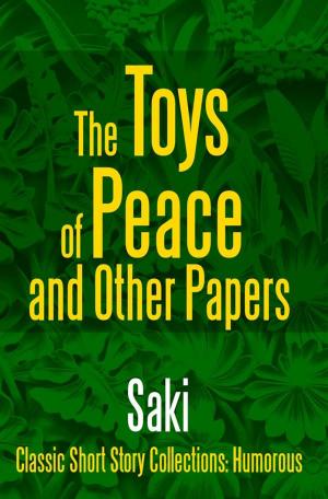 Cover of the book The Toys of Peace and Other Papers by Dr. Robert C. Worstell