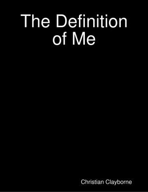 Cover of the book The Definition of Me by Daoud Ahmed Faisal, Muhammed al Ahari