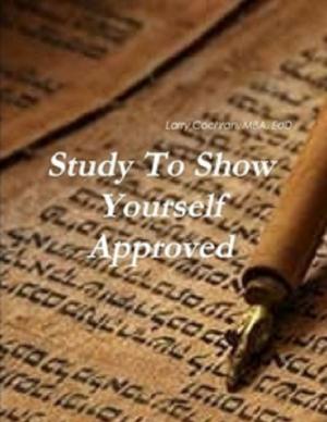 Cover of the book Study to Show Yourself Approved by Courtney Asunmaa