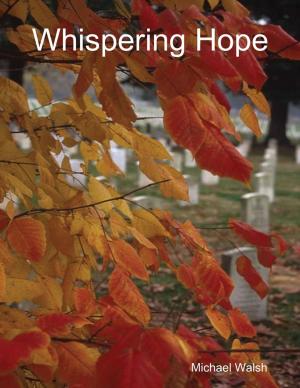 Cover of the book Whispering Hope by Tony Kelbrat