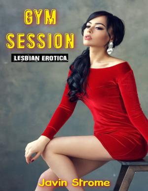 Cover of the book Gym Session: Lesbian Erotica by Avi Sion