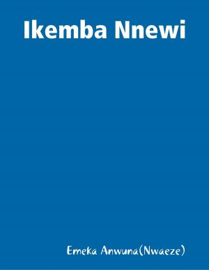 Cover of the book Ikemba Nnewi by Michael Anissimov