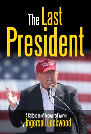 Cover of the book The Last President by Kristen Barton
