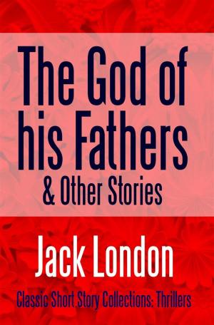 Cover of the book The God of his Fathers & Other Stories by Jessica Grace Coleman