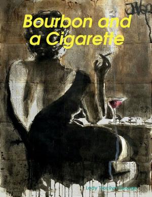 Cover of the book Bourbon and a Cigarette by Ellen G. White