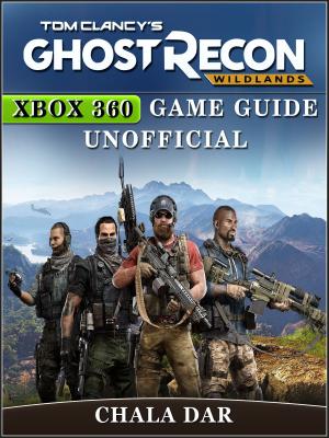 Cover of Tom Clancys Ghost Recon Wildlands Xbox 360 Game Guide Unofficial