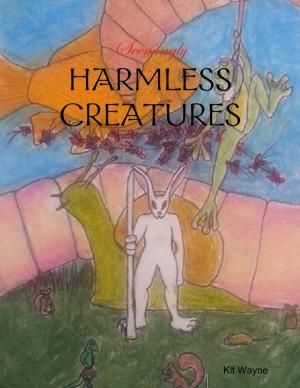 Cover of the book Seemingly Harmless Creatures by Yolandie Mostert