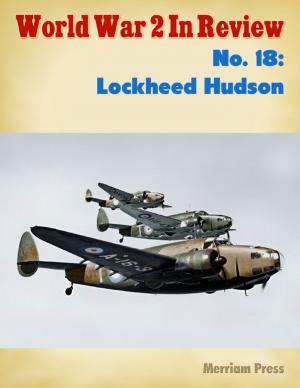 Cover of the book World War 2 In Review No. 18: Lockheed Hudson by Merriam Press