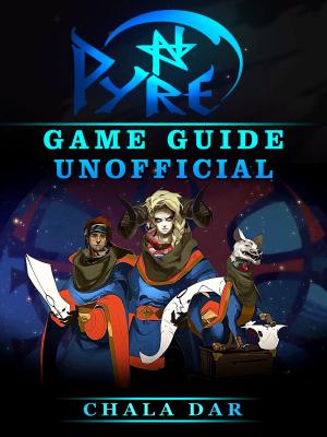 Cover of the book Pyre Game Guide Unofficial by Hiddenstuff Entertainment