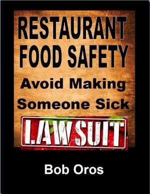 Cover of the book Restaurant Food Safety: Avoid Making Someone Sick by Isa Adam