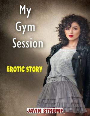 bigCover of the book My Gym Session: Erotic Story by 