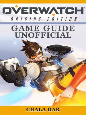 Book cover of Overwatch Origins Edition Game Guide Unofficial