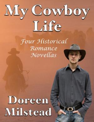 Book cover of My Cowboy Life: Four Historical Romance Novellas