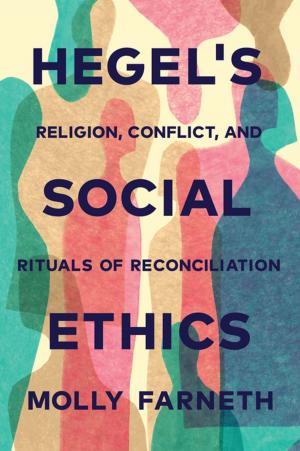 Cover of the book Hegel's Social Ethics by Finn Brunton