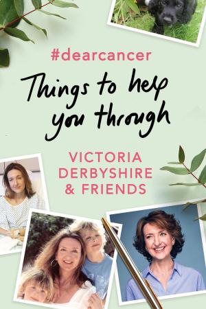 Cover of the book #dearcancer: Things to help you through by Matt Pritchett
