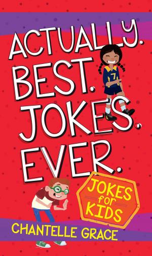 Cover of the book Actually. Best. Jokes. Ever. by Chris Vennetti, Kathy Branzell