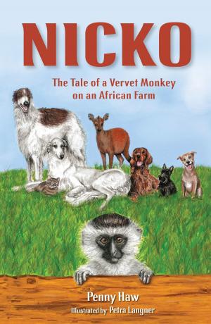 Cover of the book Nicko – The Tale of a Vervet Monkey on an African Farm by Pierre Spies