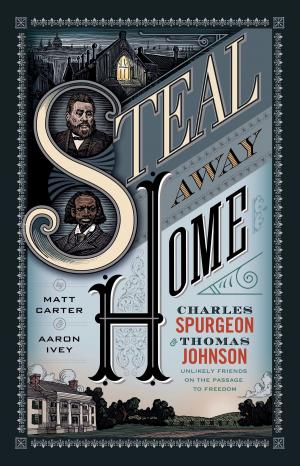 Cover of the book Steal Away Home by Melvin  D. Blackaby, Henry T. Blackaby