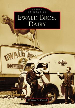Cover of the book Ewald Bros. Dairy by Jacquetta Megarry