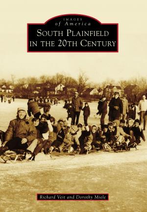 Cover of the book South Plainfield in the 20th Century by Chris Wadsworth, Allison Fortuna, Bonita Springs Historical Society