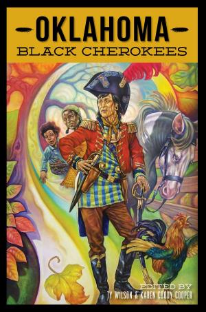 Cover of the book Oklahoma Black Cherokees by Bruce D. Heald Ph.D.