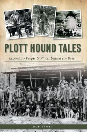 Cover of the book Plott Hound Tales by Rex Hamann, Bob Koehler