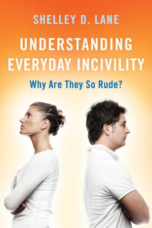 Book cover of Understanding Everyday Incivility