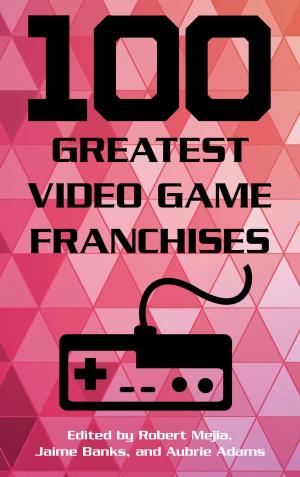 Cover of the book 100 Greatest Video Game Franchises by Jim Govoni