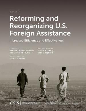 Book cover of Reforming and Reorganizing U.S. Foreign Assistance