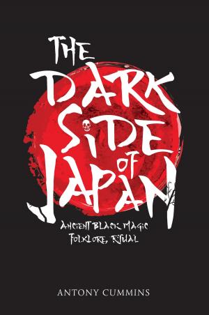 Cover of the book The Dark Side of Japan by Anthony Poulton-Smith