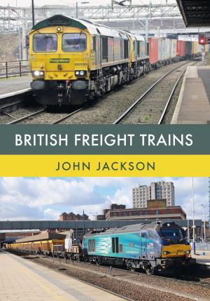 Cover of the book British Freight Trains by John Neale
