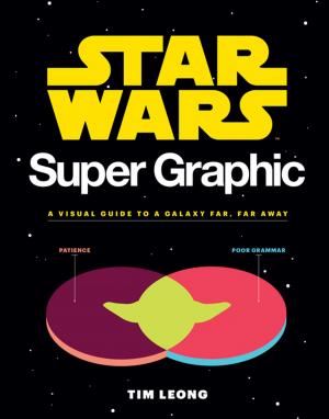 Cover of the book Star Wars Super Graphic by Jory John, Avery Monsen
