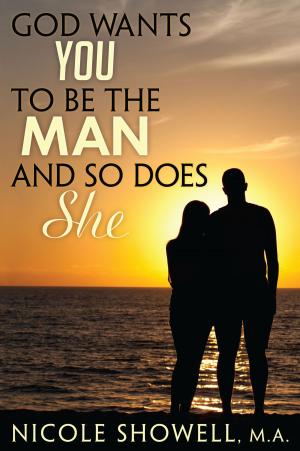 Cover of the book God Wants You to Be the Man and So Does She by B.A. Reukema