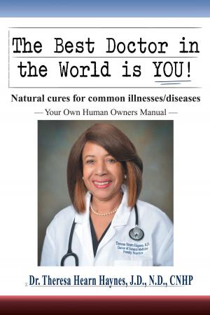 Cover of The Best Doctor in the World is You!: Natural cures for common illnesses/diseases