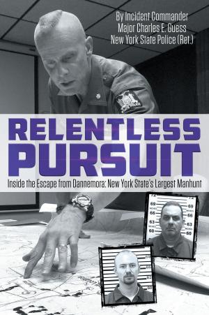 bigCover of the book Relentless Pursuit: Inside the Escape from Dannemora New York State's Largest Manhunt by 
