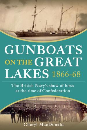 Cover of the book Gunboats on the Great Lakes 1866-68 by Douglas Roche