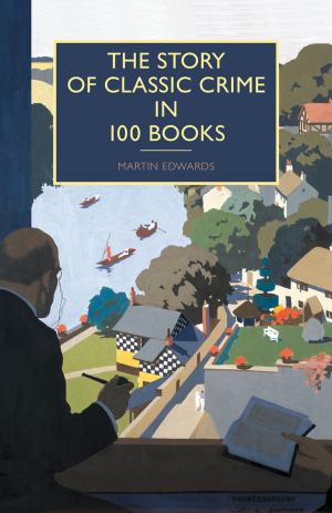 Cover of the book The Story of Classic Crime in 100 Books by Mary Cay Ricci, Margaret Lee