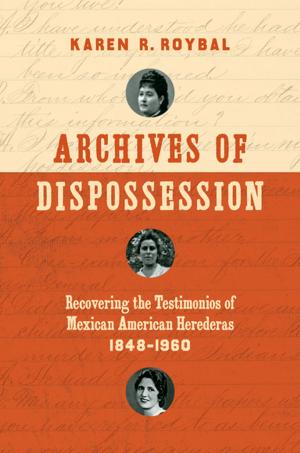 Cover of the book Archives of Dispossession by Jane Dailey