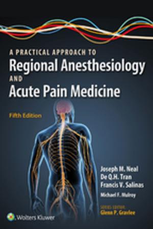Cover of A Practical Approach to Regional Anesthesiology and Acute Pain Medicine