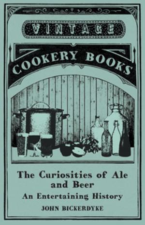 Cover of The Curiosities of Ale and Beer - An Entertaining History