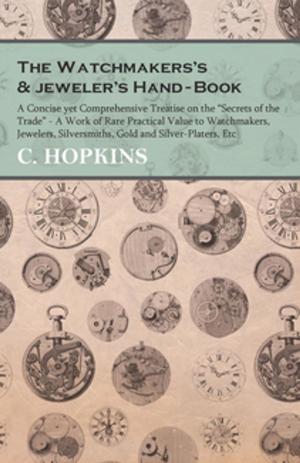 Cover of the book The Watchmakers's and jeweler's Hand-Book by Various Authors