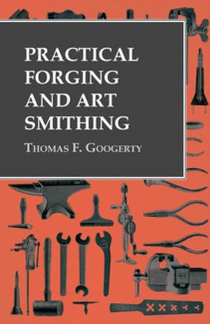 Cover of the book Practical Forging and Art Smithing by Mary W. Shelley